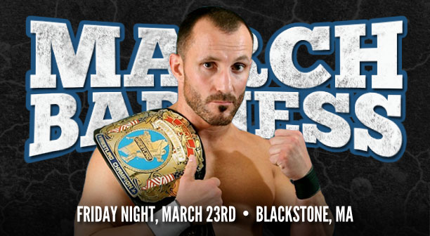 NECW's MARCH BADNESS 2012 in Blackstone, MA on Friday Night, March 23rd - Matches Announced